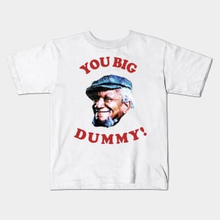 Retro You Big Dummy! Fred G. Sanford I Kids T-Shirt